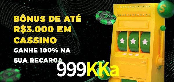 999KKa melhor bônus de depósito